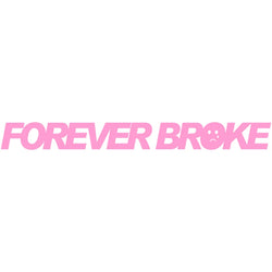 Interesting Text Forever Broke for Car Sticker Decoration Windshield Banner External Accessories Waterproof PVC Vinyl Decals (ONLINE ORDER ONLY)