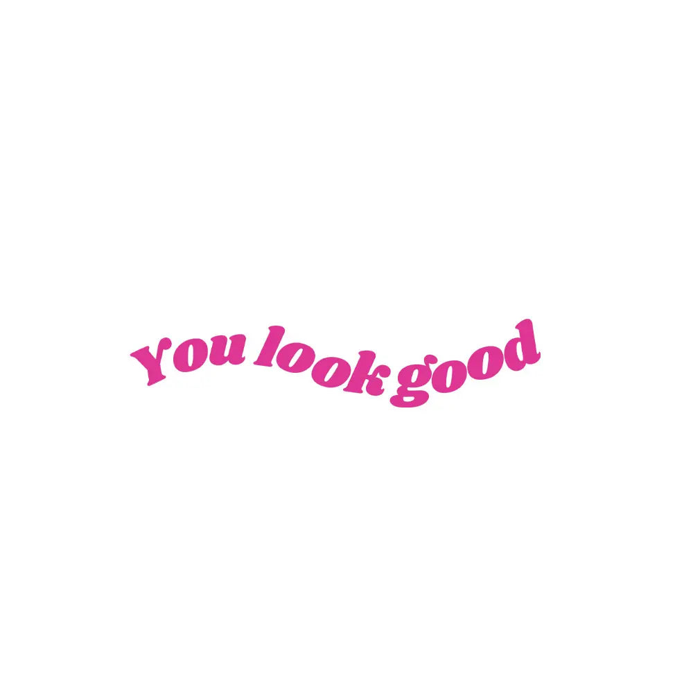 The Text For Car Stickers You Look Good Interior Decoration Rear View Mirror Fashion Stickers Creative Sport PVC Vinyl Decals (ONLINE ORDER ONLY)