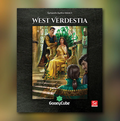Cyclopaedia Zyathica: Volume 2 - West Verdestia (ONLINE ORDER ONLY)