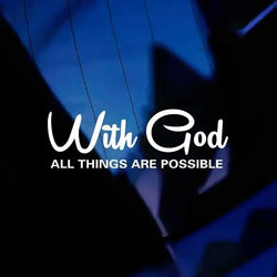 "WITH GOD ALL THINGS ARE POSSIBLE" Car Sticker, Car Styling Decal Classic Christian Automotive Racing Trucks Laptop Decoration (ONLINE ORDER ONLY)