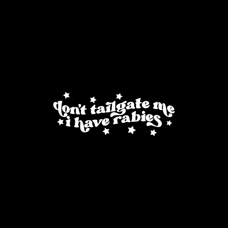The Text Car Stickers Don't Tailgate Me Close Decoration Bumper Rear Window Fashion Stickers Creative Sport PVC Vinyl Decals (ONLINE ORDER ONLY)