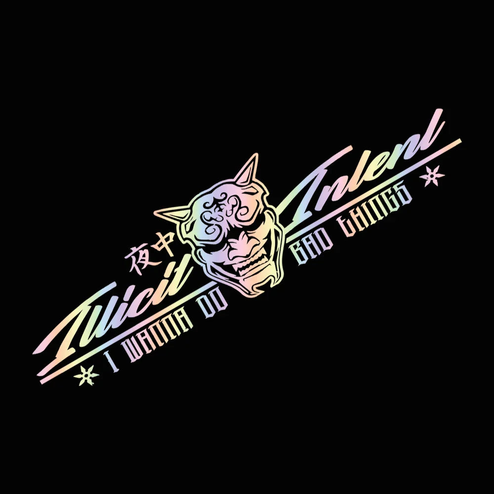 Illicit Intent I Wanna Do Bad Things Car Sticker Windshield Banner Night Run JDM Sport Competition Style Waterproof Vinyl Decals (ONLINE ORDER ONLY)