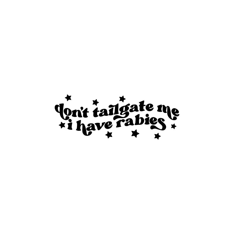 The Text Car Stickers Don't Tailgate Me Close Decoration Bumper Rear Window Fashion Stickers Creative Sport PVC Vinyl Decals (ONLINE ORDER ONLY)