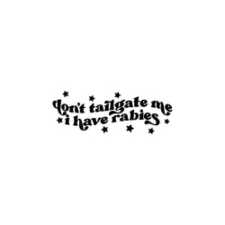 The Text Car Stickers Don't Tailgate Me Close Decoration Bumper Rear Window Fashion Stickers Creative Sport PVC Vinyl Decals (ONLINE ORDER ONLY)