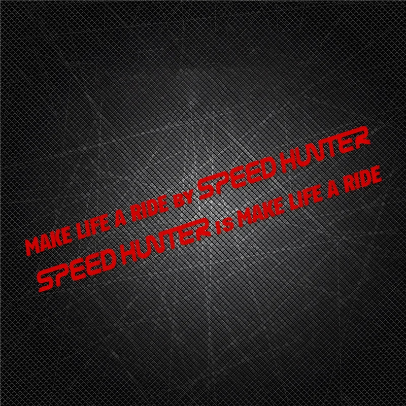 1 Pair Car Styling Stickers for Words Text Make Life A Ride By Speed Hunter Motorcycle Fender Modification Decal Applique Tape (ONLINE ORDER ONLY)