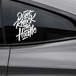 “DONT Knock The Hustle ”Stickers,Stylish  Car sticker for a Unique and Personalized Look with high quality  for  cars trucks ! (ONLINE ORDER ONLY)
