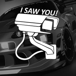 “I SAW YOU!”surveillance camera Stickers，funny stickers for cars trucks motorcycles and laptops！ (ONLINE ORDER ONLY)