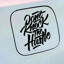 “DONT Knock The Hustle ”Stickers,Stylish  Car sticker for a Unique and Personalized Look with high quality  for  cars trucks ! (ONLINE ORDER ONLY)