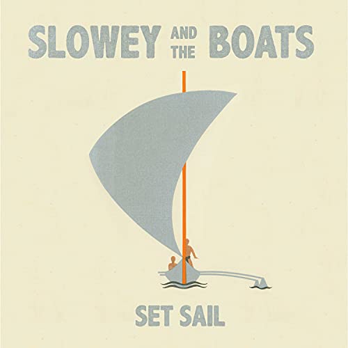 Slowey and The Boats - Set Sail [Sea Fog LP] [Vinyl] (ONLINE ORDER ONLY)
