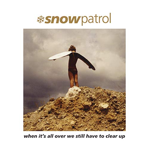 Snow Patrol - When It'S All Over We Have To Clear Up [Vinyl] (ONLINE ORDER ONLY)