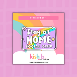 Stay at Home Social Club   | Sticker Die Cut (ONLINE ORDER ONLY)