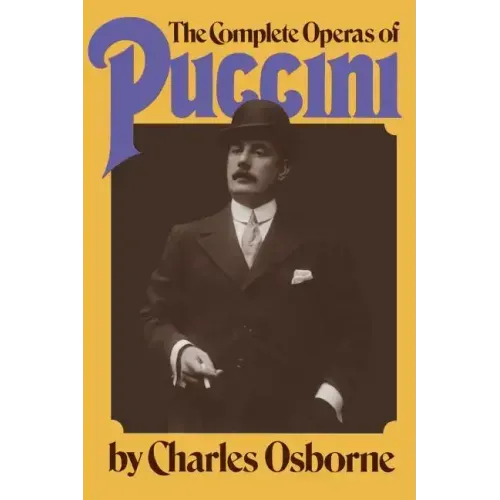 The Complete Operas of Puccini - Paperback (ONLINE ORDER ONLY)