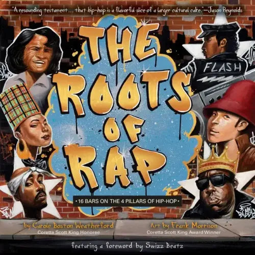 The Roots of Rap: 16 Bars on the 4 Pillars of Hip-Hop - Hardcover (ONLINE ORDER ONLY)