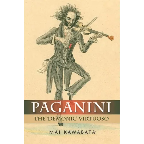 Paganini: The 'Demonic' Virtuoso - Hardcover (ONLINE ORDER ONLY)