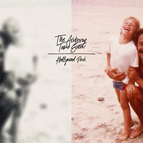 The Airborne Toxic Event - Hollywood Park [2 LP] [Vinyl] (ONLINE ORDER ONLY)