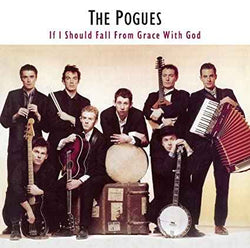The Pogues - If I Should Fall from Grace with God (180 Gram Vinyl) [Vinyl]
