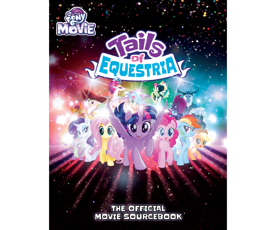 My Little Pony: Tales of Equestria - The Official Movie Sourcebook (ONLINE ORDER ONLY)