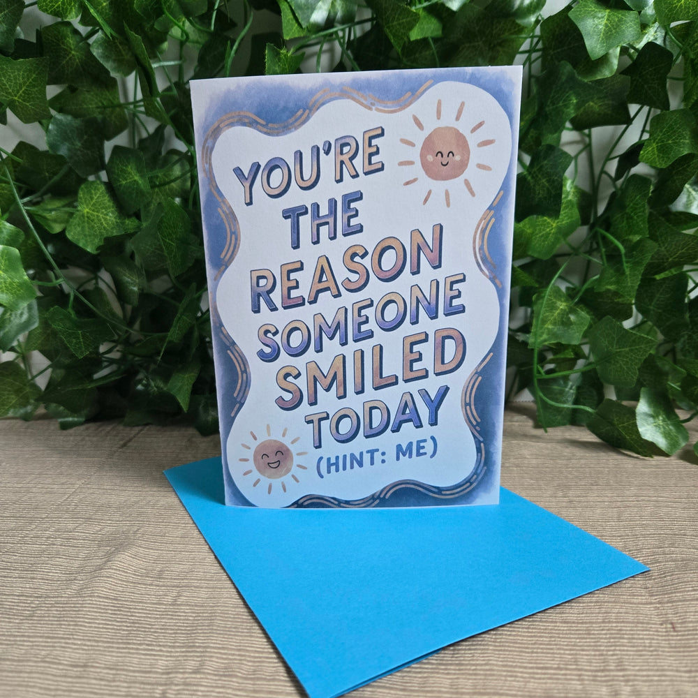You're the Reason Someone Smiled Today, Thinking of You Card (ONLINE ORDER ONLY)