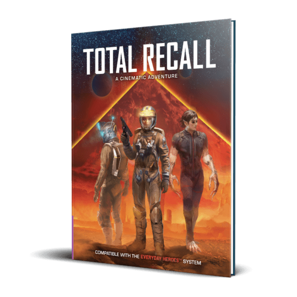 Everyday Heroes RPG: Total Recall Cinematic Adventure