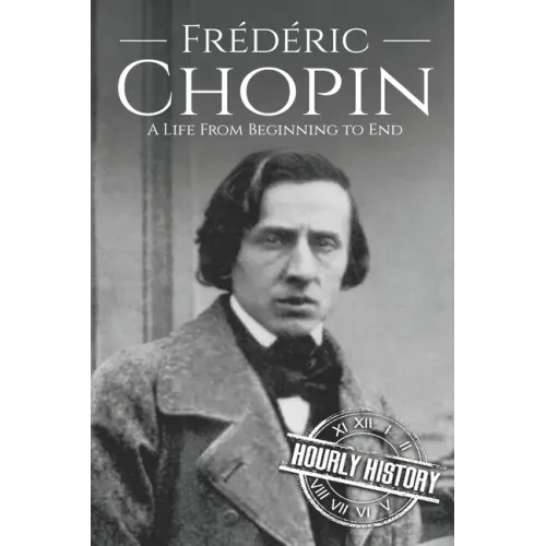Frédéric Chopin: A Life from Beginning to End - Paperback (ONLINE ORDER ONLY)