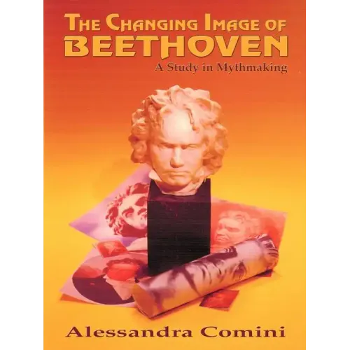 The Changing Image of Beethoven - Paperback (ONLINE ORDER ONLY)