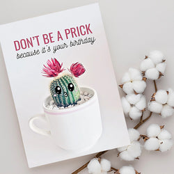 Don't Be A Prick Funny Birthday Card (ONLINE ORDER ONLY)