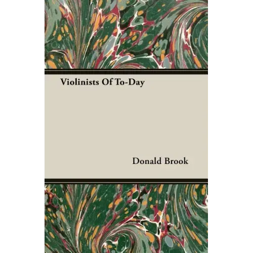 Violinists of Today - Paperback (ONLINE ORDER ONLY)