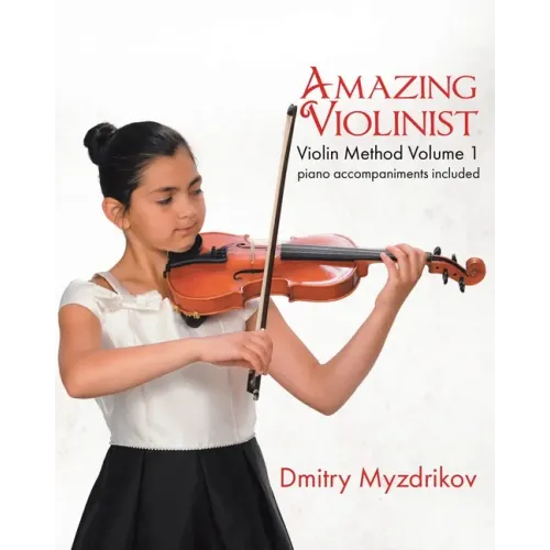 Amazing Violinist: Violin Method Volume 1 - Paperback (ONLINE ORDER ONLY)