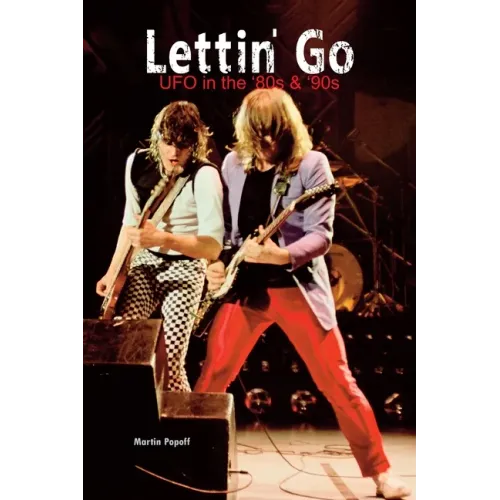 Lettin' Go: UFO in the `80s & `90s - Paperback (ONLINE ORDER ONLY)