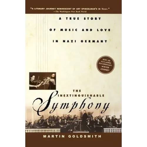 The Inextinguishable Symphony: A True Story of Music and Love in Nazi Germany - Hardcover (ONLINE ORDER ONLY)