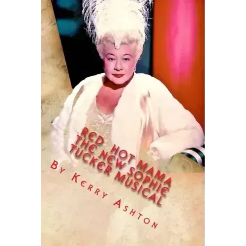 Red Hot Mama: The New Sophie Tucker Musical - Paperback (ONLINE ORDER ONLY)