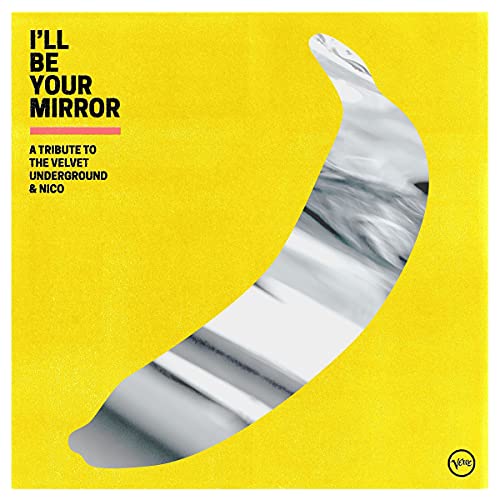 I'll Be Your Mirror: A Tribute To The Velvet Underground & Nico [2 LP] [Vinyl]