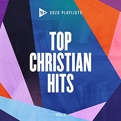 SOZO Playlists: Top Christian Hits Vol. 3 [CD] (ONLINE ORDER ONLY)