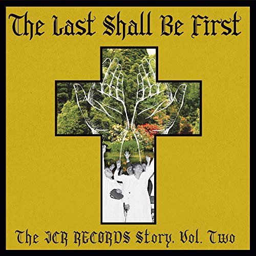The Last Shall Be First: The Jcr Records Story. Volume 2 [CD] (ONLINE ORDER ONLY)