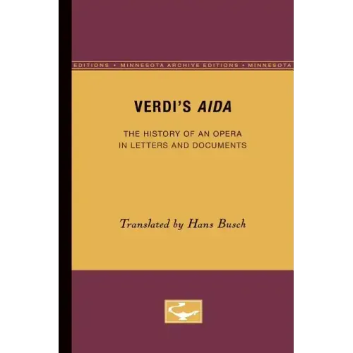 Verdi's Aida: The History of an Opera in Letters and Documents - Paperback (ONLINE ORDER ONLY)