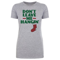 Christmas Don't Leave Me Hangin (ONLINE ORDER ONLY)