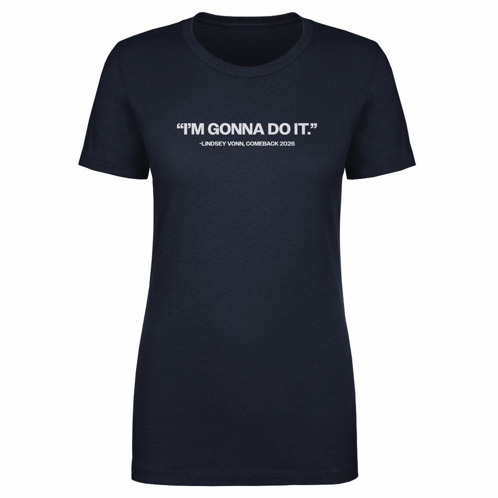 Lindsey Vonn I'm Gonna Do It WHT (ONLINE ORDER ONLY)