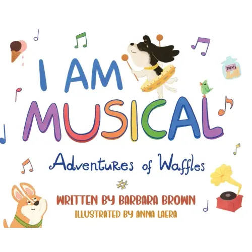 I Am Musical: Adventures of Waffles - Hardcover (ONLINE ORDER ONLY)