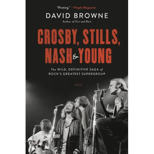 Crosby, Stills, Nash and Young: The Wild, Definitive Saga of Rock's Greatest Supergroup - Paperback (ONLINE ORDER ONLY)