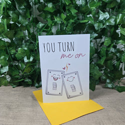 Cute You Turn Me On Card (ONLINE ORDER ONLY)