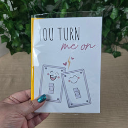 Cute You Turn Me On Card (ONLINE ORDER ONLY)