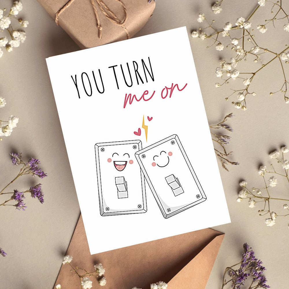 Cute You Turn Me On Card (ONLINE ORDER ONLY)