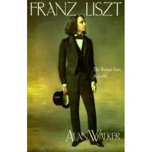 Franz Liszt: The Weimar Years, 1848 1861 - Paperback (ONLINE ORDER ONLY)