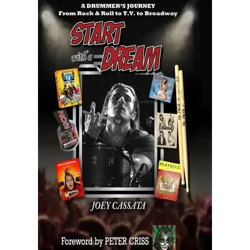 Start with a Dream: A Drummer's Journey from Rock & Roll to T.V. to Broadway - Hardcover (ONLINE ORDER ONLY)