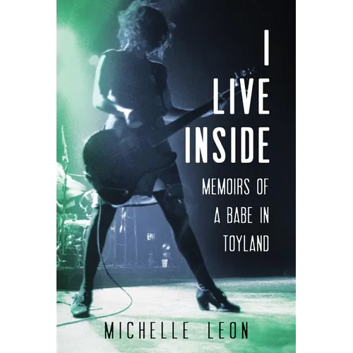 I Live Inside: Memoirs of a Babe in Toyland - Paperback (ONLINE ORDER ONLY)