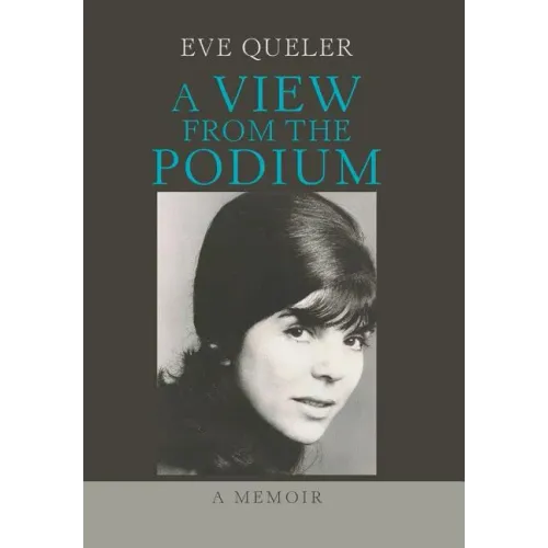 A View from the Podium: A Memoir - Hardcover (ONLINE ORDER ONLY)