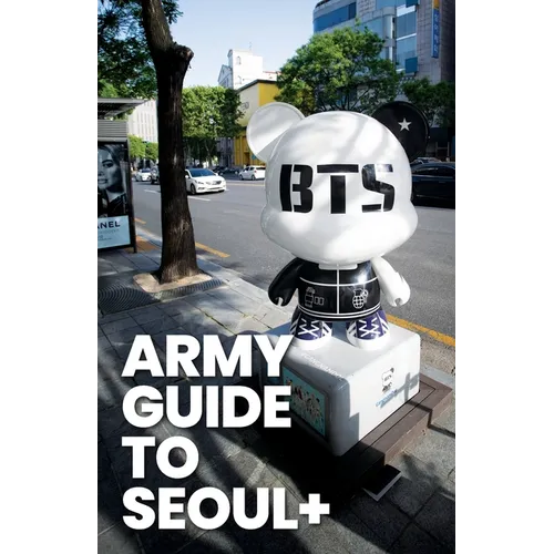 ARMY Guide to Seoul +: An Essential Travel Guide to Korea for BTS Fans - Paperback (ONLINE ORDER ONLY)