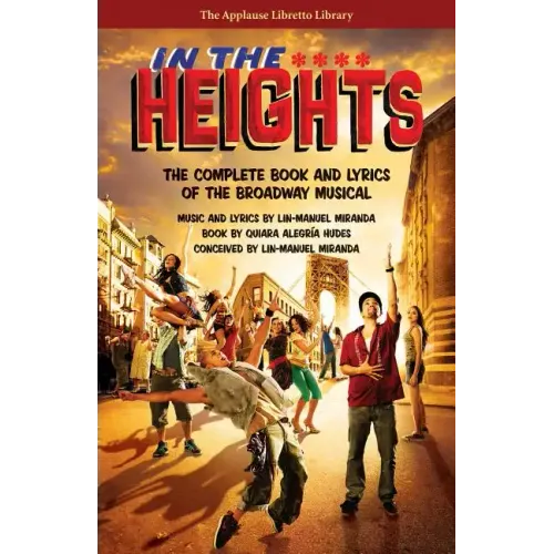 In the Heights: The Complete Book and Lyrics of the Broadway Musical - Paperback (ONLINE ORDER ONLY)
