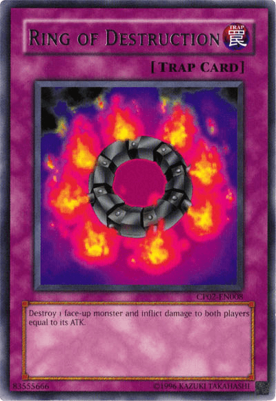 Ring of Destruction [CP02-EN008] Rare (ONLINE ORDER ONLY)