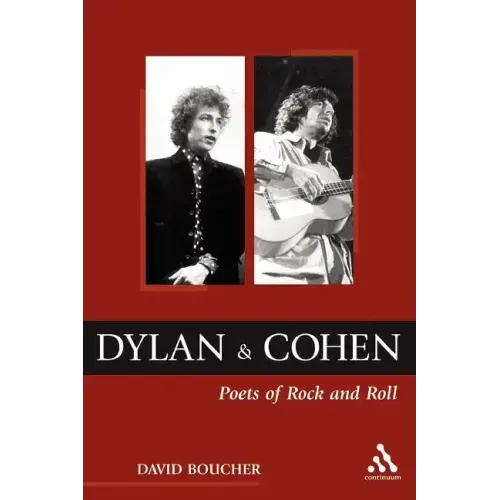 Dylan and Cohen: Poets of Rock and Roll - Paperback (ONLINE ORDER ONLY)